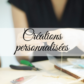 Créations personnalisées